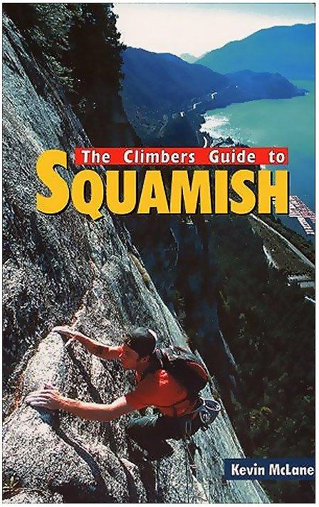 'The Climbers Guide to Squamish' Guide Book